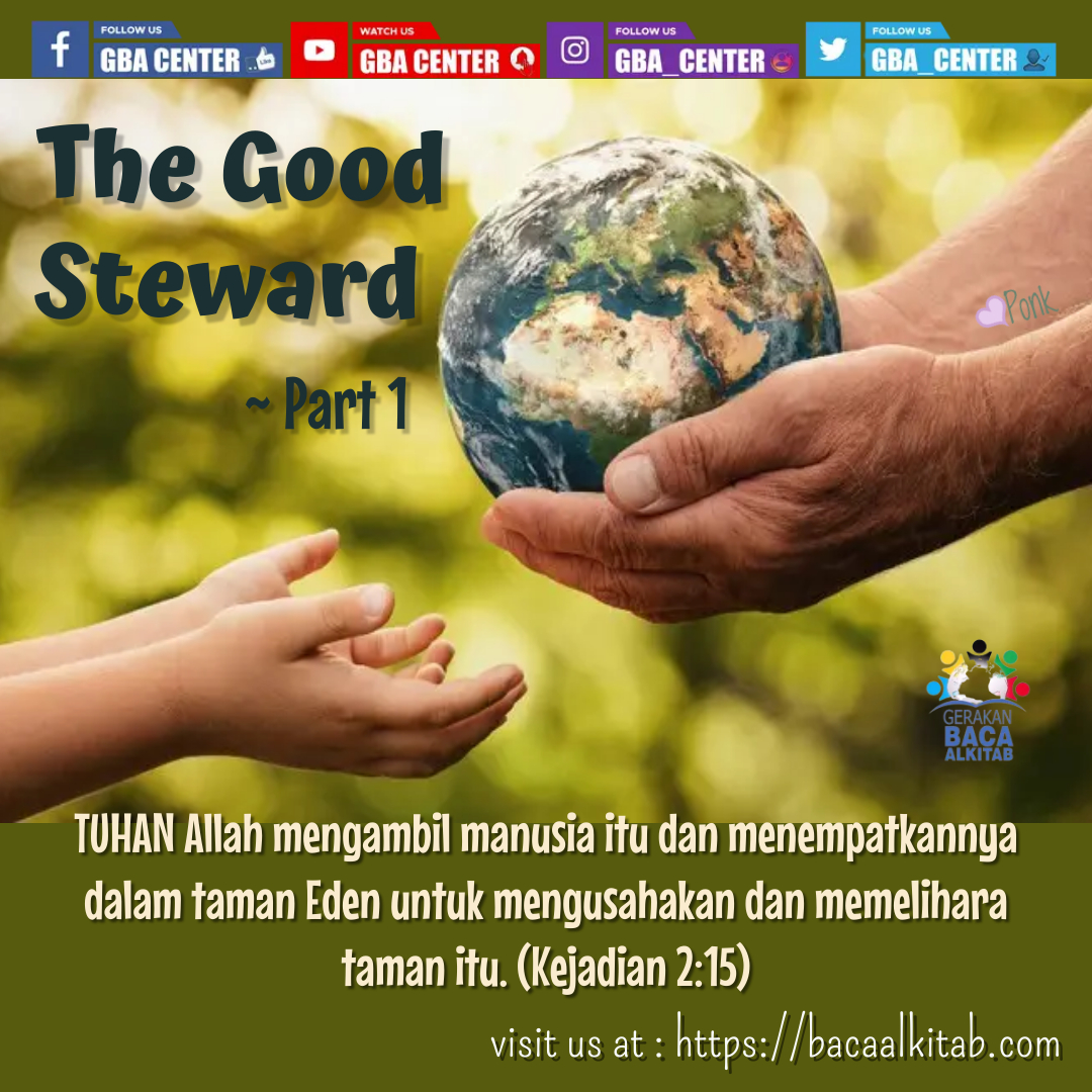 The Good Steward Part Kejadian Tb Gerakan Baca Alkitab