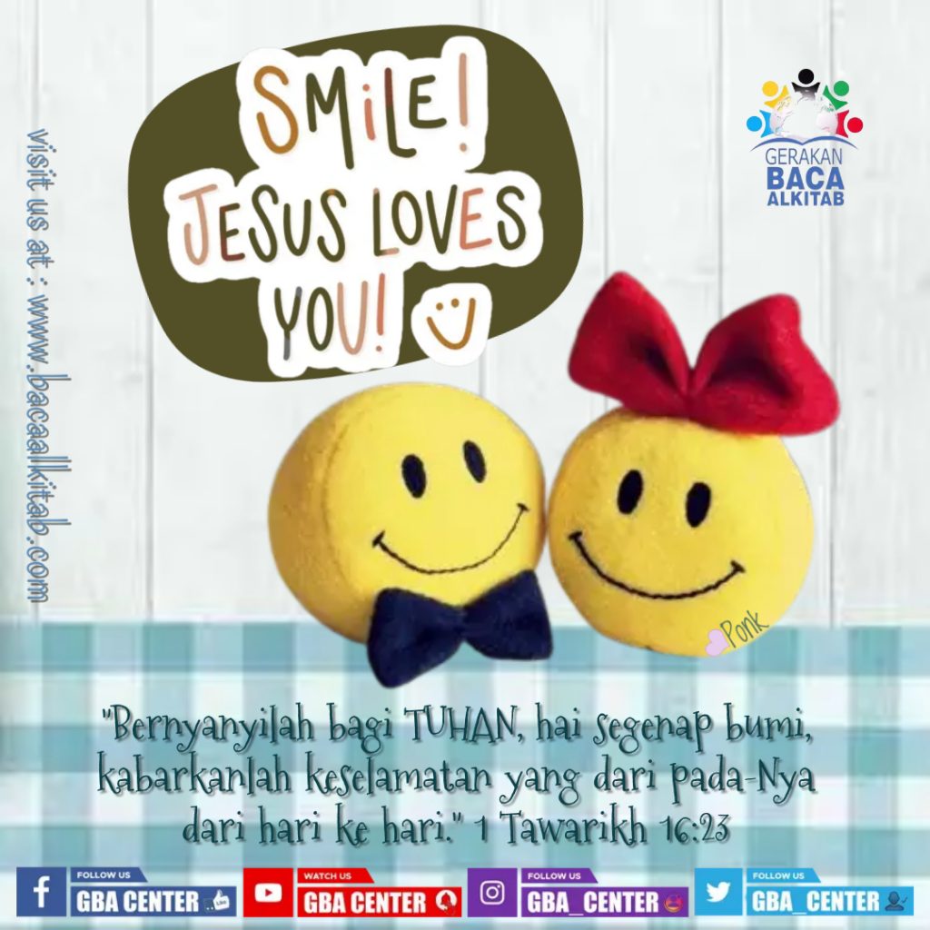 Smile! Jesus loves You!