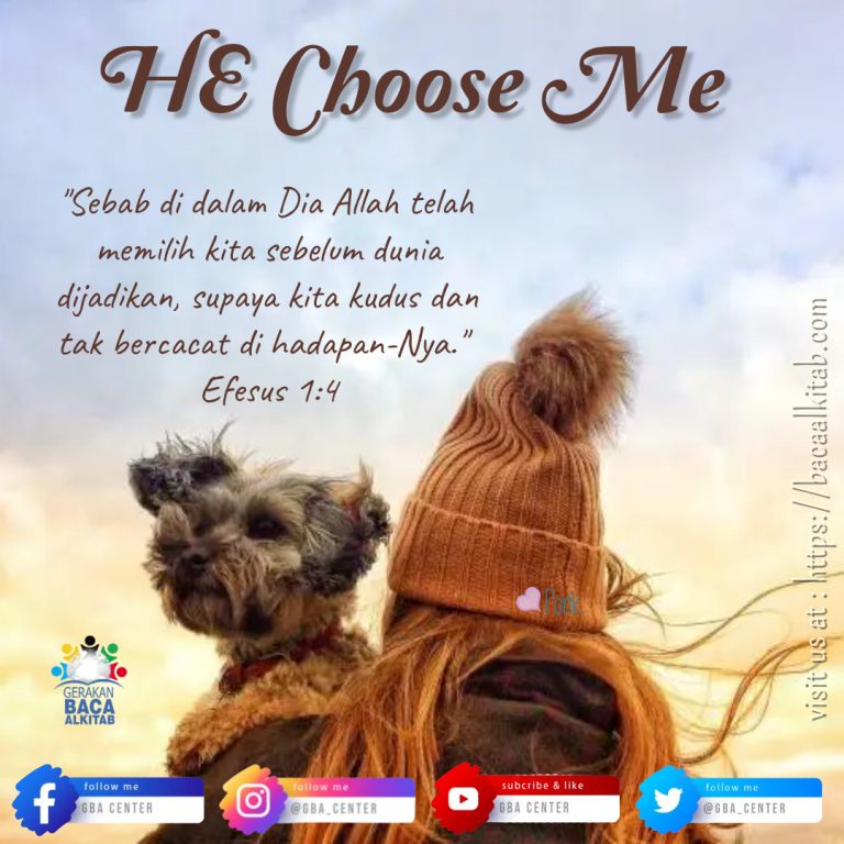 HE Choose Me