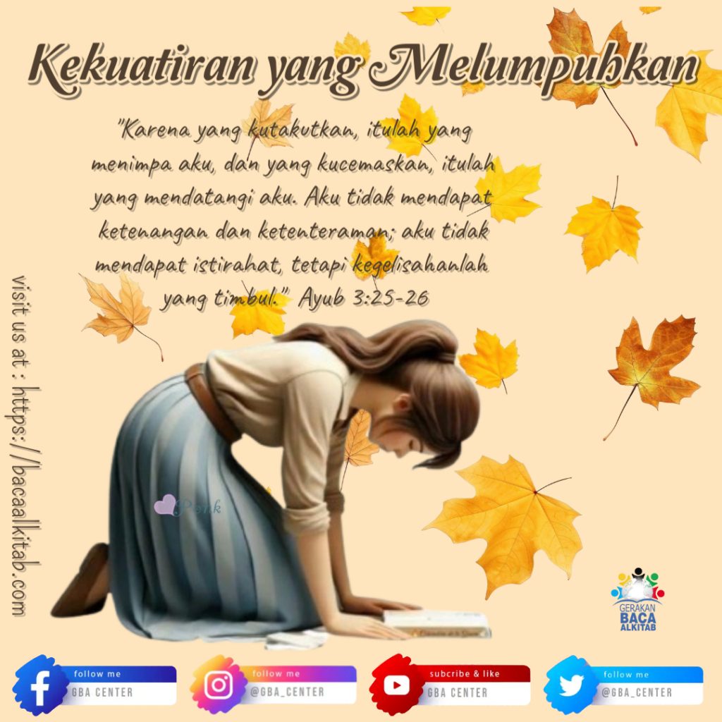 Kekuatiran Yang Melumpuhkan