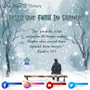 The Story of Victory: Tests Our Faith In Silence