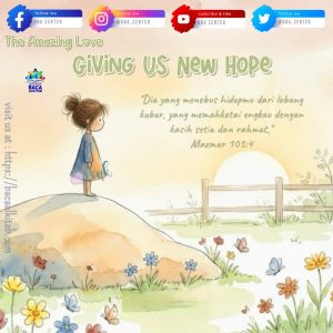 The Amazing Love: Giving Us New Hope