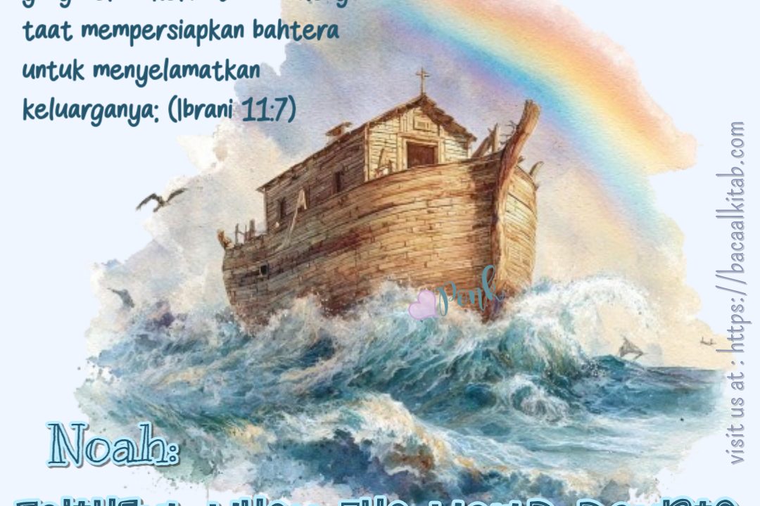 Noah: Faithful when the world doubts