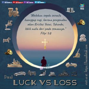 Paul; Luck VS Loss