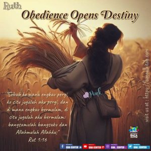 Ruth: Obedience Opens Destiny