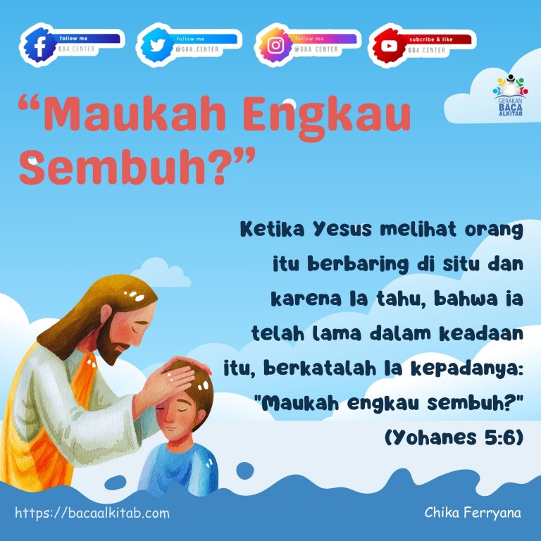 “Maukah Engkau Sembuh?”