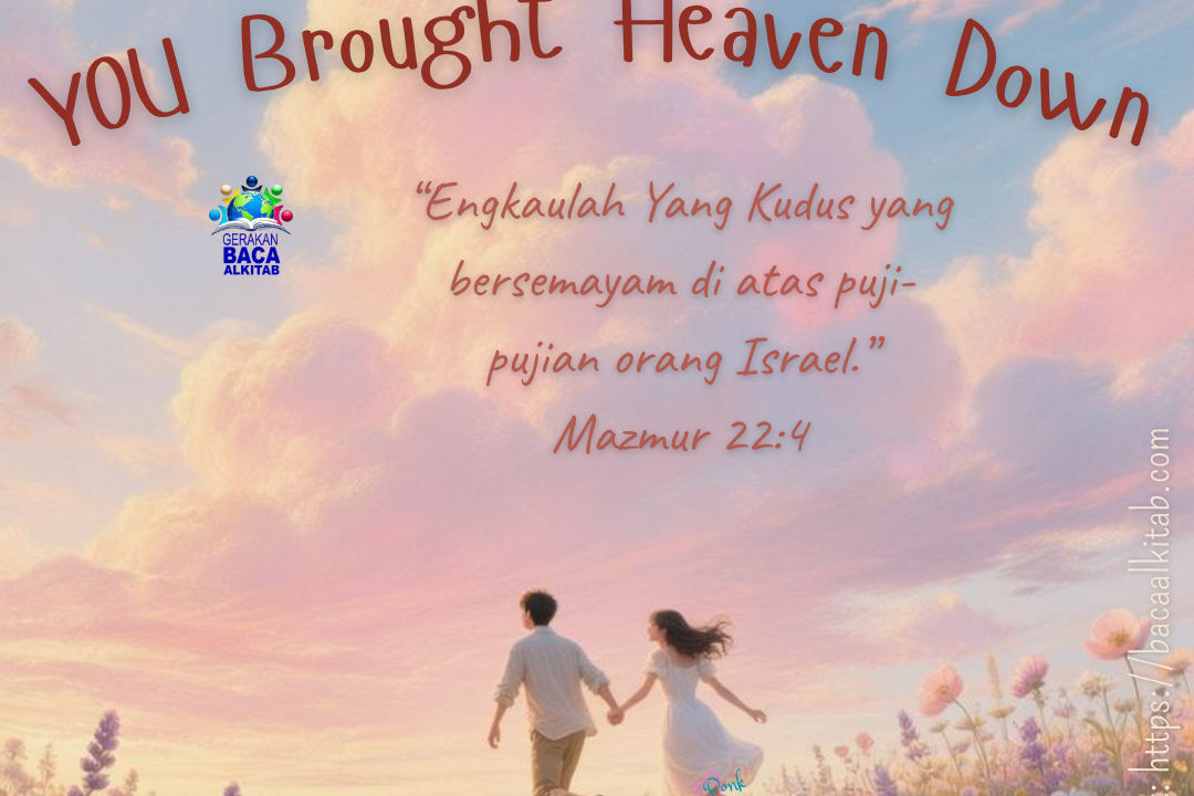 YOU Brought Heaven Down