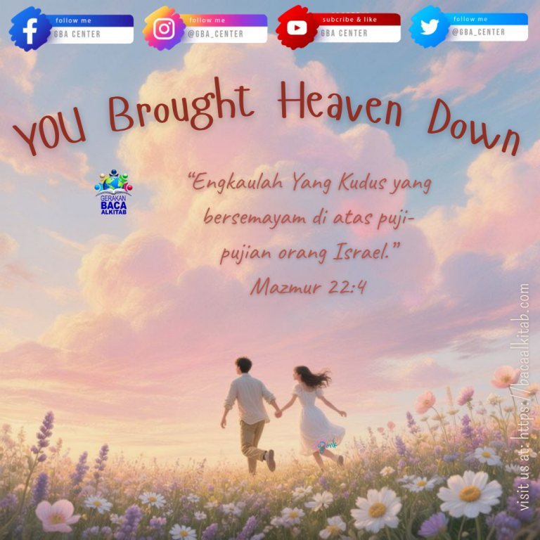YOU Brought Heaven Down